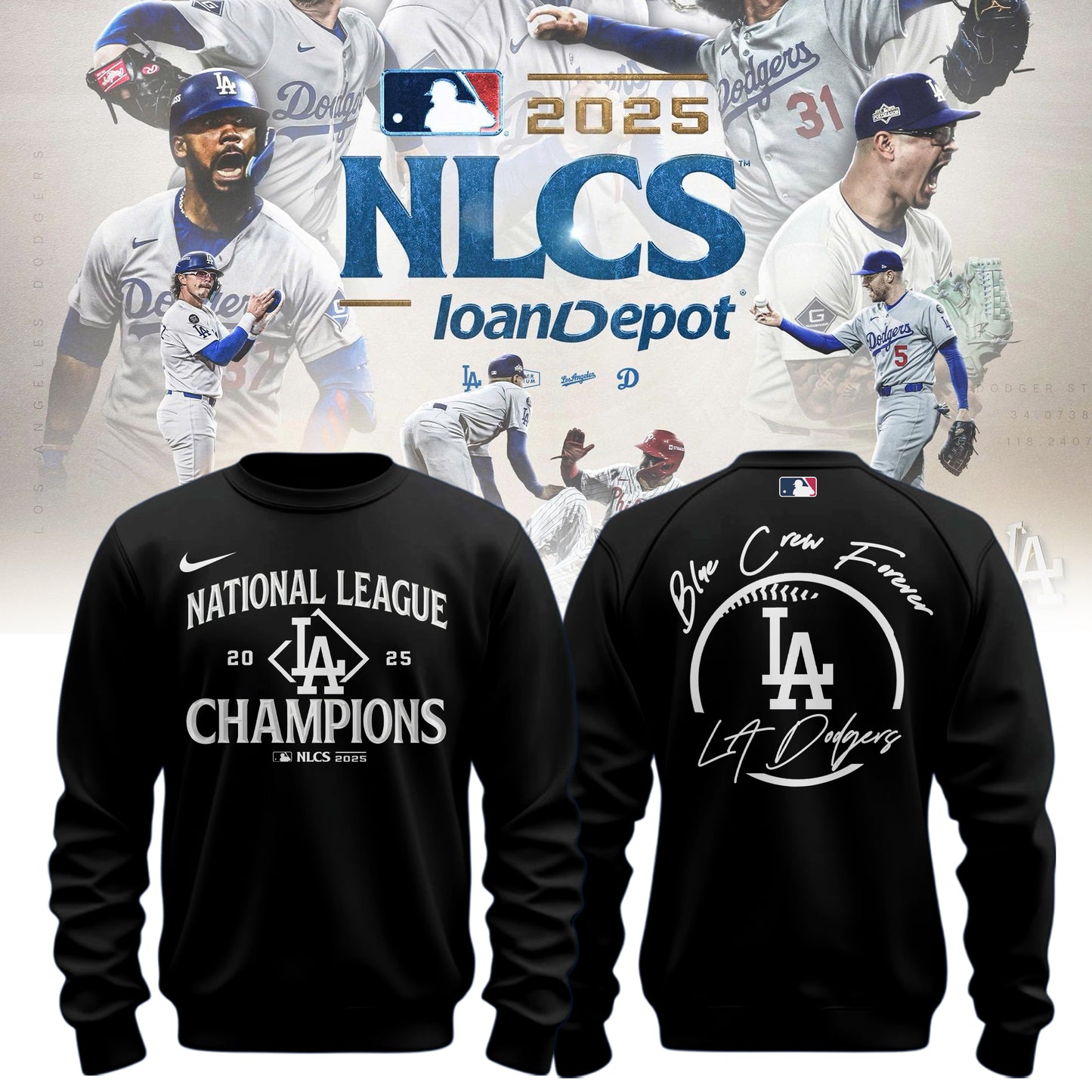 _ Los Angeles Dodgers x NL Champions 2025 " Blue Crew Forever "