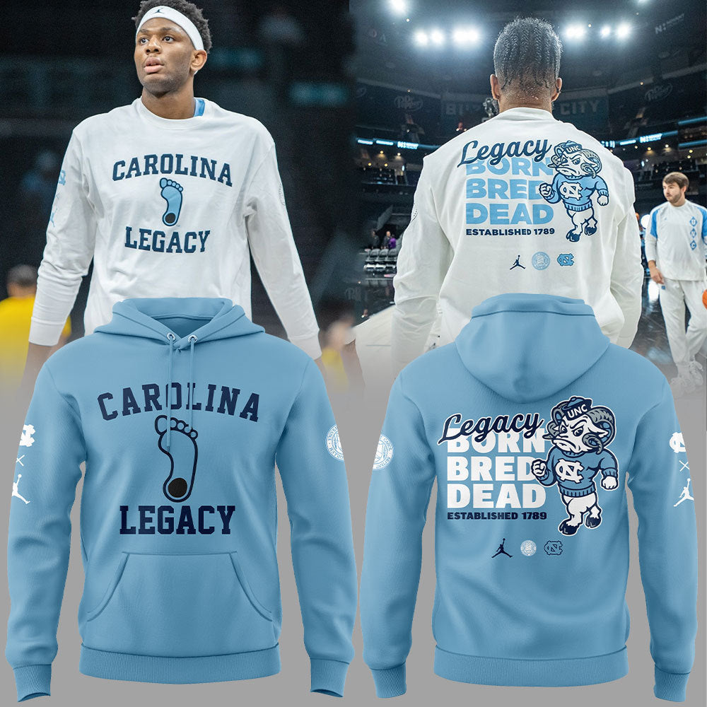 Limited Edition UNC Basketball LEGACY BORN BRED DEAD Hoodie -  - Carolina Tar Heels Shirt