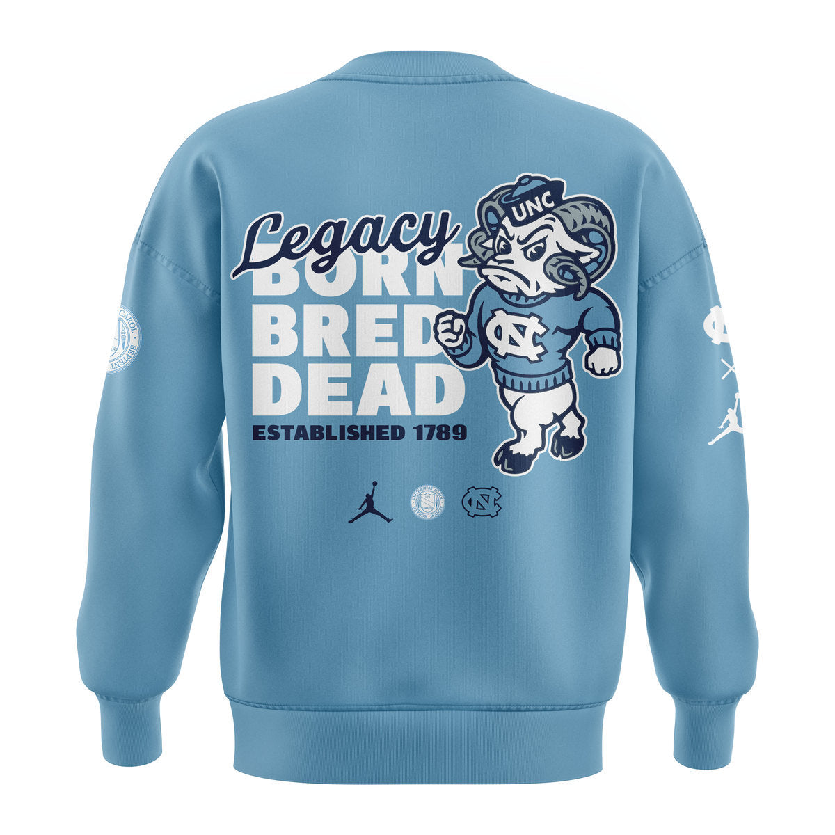 Limited Edition UNC Basketball LEGACY BORN BRED DEAD Sweatshirt -  - Carolina Tar Heels Shirt