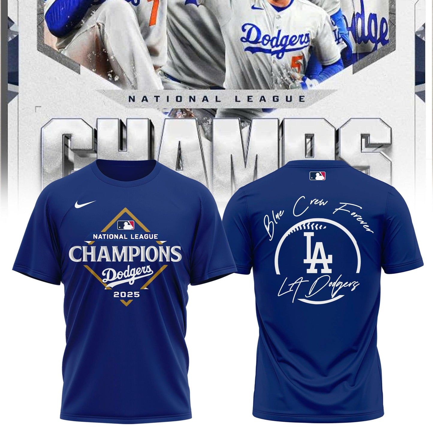 _ Los Angeles Dodgers x NL Champions 2025 " Blue Crew Forever "