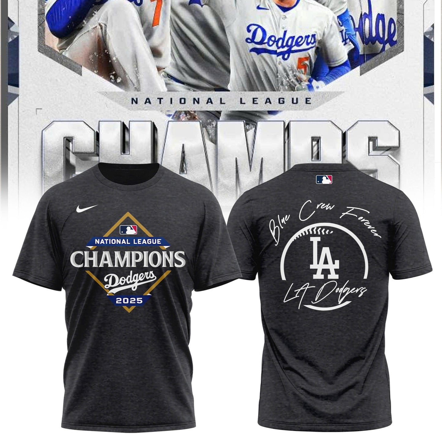 _ Los Angeles Dodgers x NL Champions 2025 " Blue Crew Forever "
