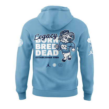 Limited Edition UNC Basketball LEGACY BORN BRED DEAD Hoodie -  - Carolina Tar Heels Shirt